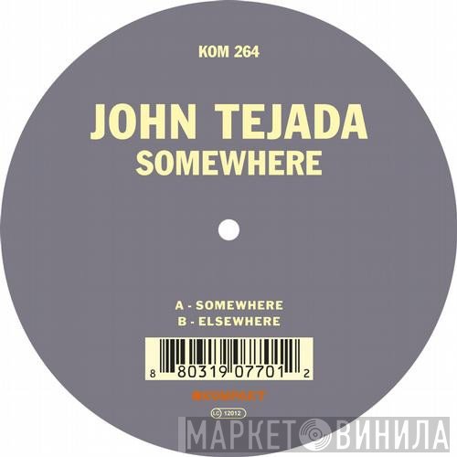 John Tejada  - Somewhere