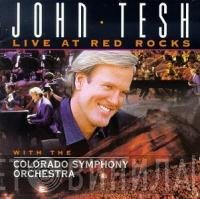 John Tesh With The Colorado Symphony Orchestra  - Live At Red Rocks
