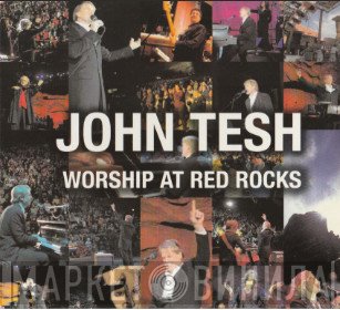 John Tesh  - Worship At Red Rocks