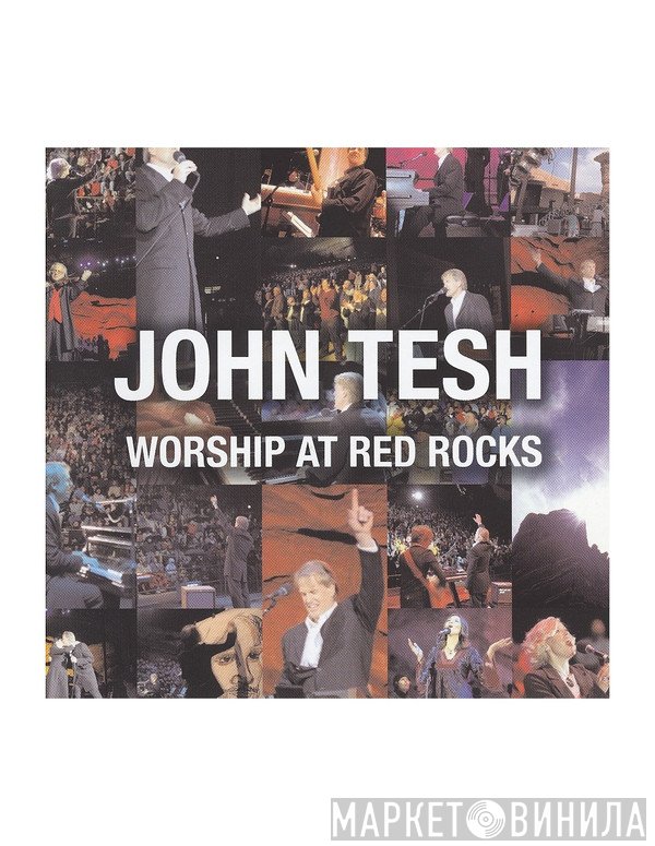 John Tesh  - Worship At Red Rocks