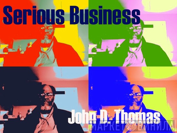 John Thomas  - Serious Business