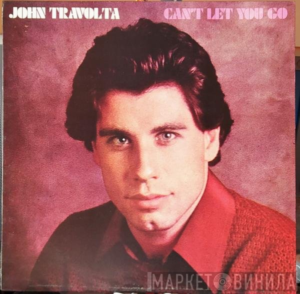 John Travolta  - Can't Let You Go