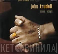John Trudell  - Bone Days