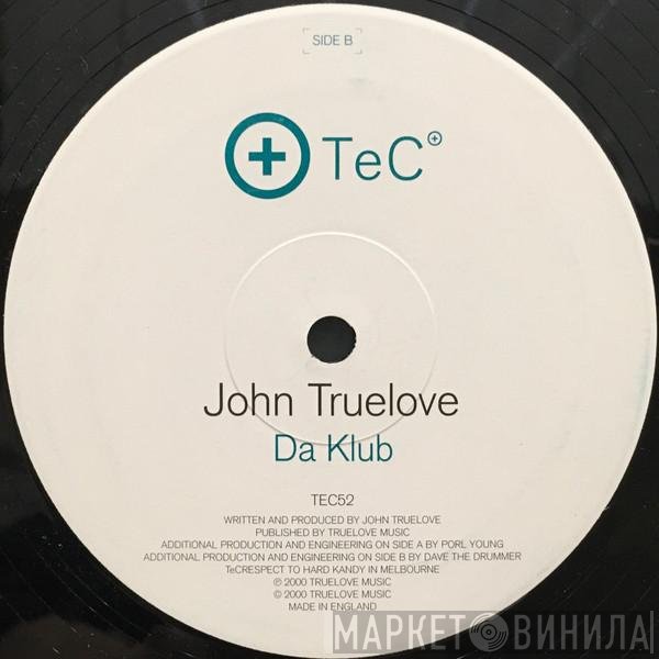 John Truelove - Da Klub
