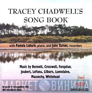 John Turner , Pamela Lidiard, Tracey Chadwell - Tracey Chadwell’s Song Book