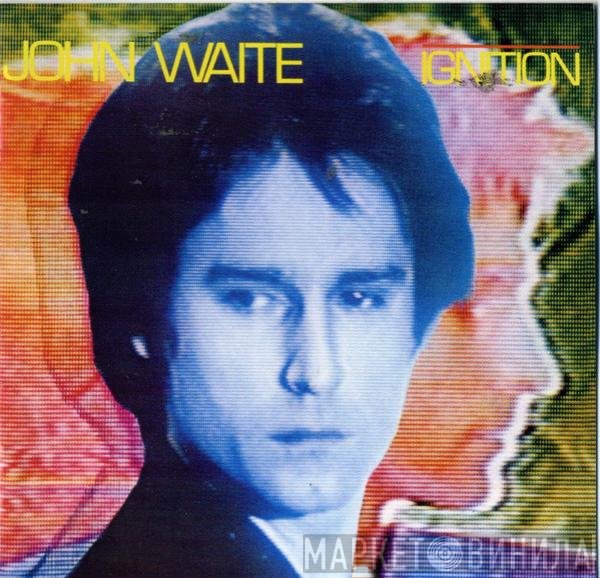 John Waite  - Ignition