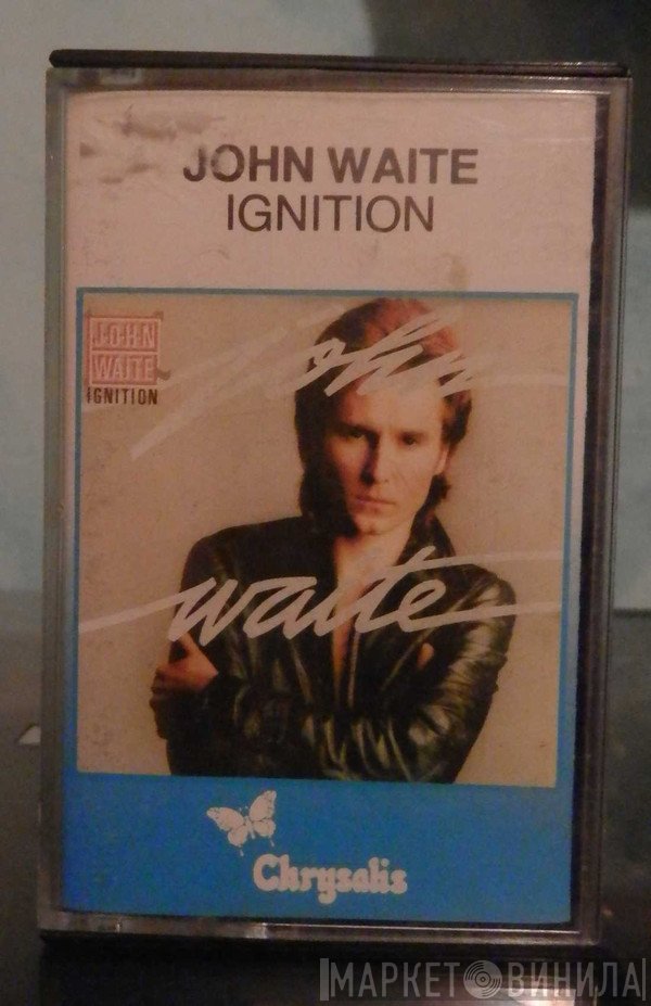 John Waite  - Ignition