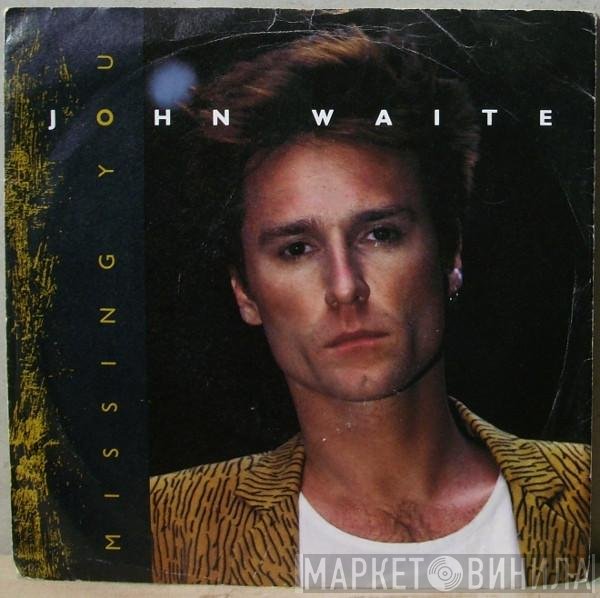 John Waite - Missing You