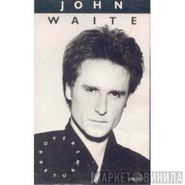 John Waite  - Rover's Return