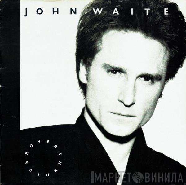 John Waite - Rover's Return