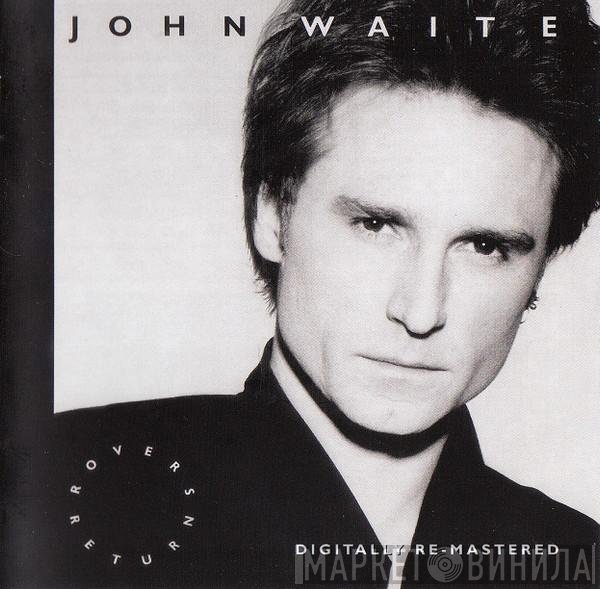 John Waite - Rover's Return