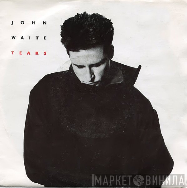 John Waite - Tears