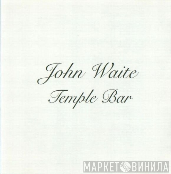 John Waite  - Temple Bar