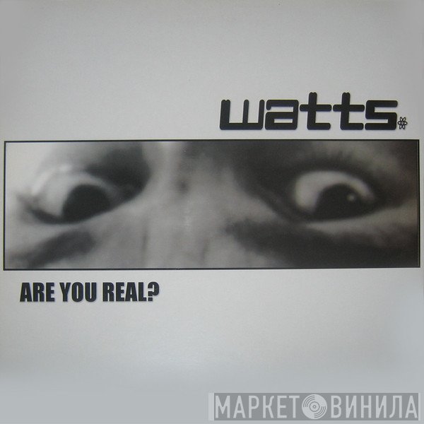 John Watts  - Are You Real?