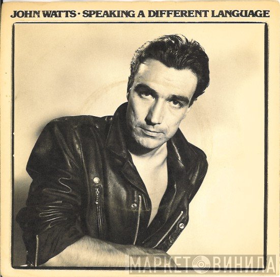 John Watts - Speaking A Different Language