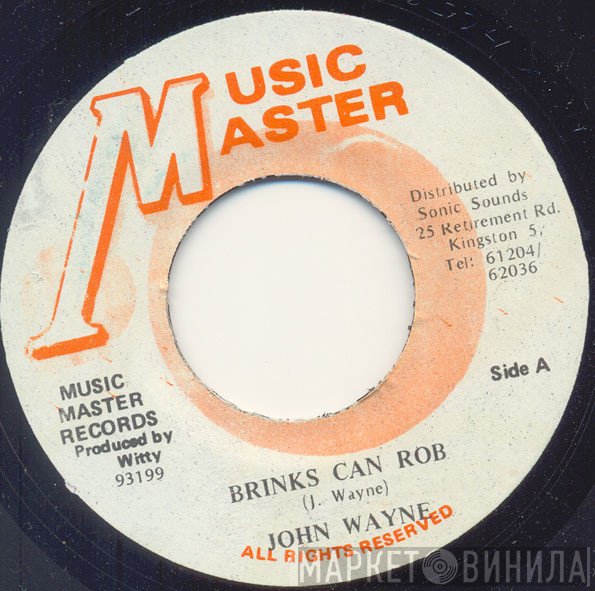 John Wayne  - Brinks Can Rob