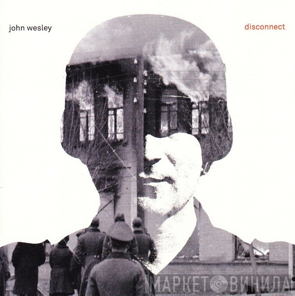 John Wesley  - Disconnect
