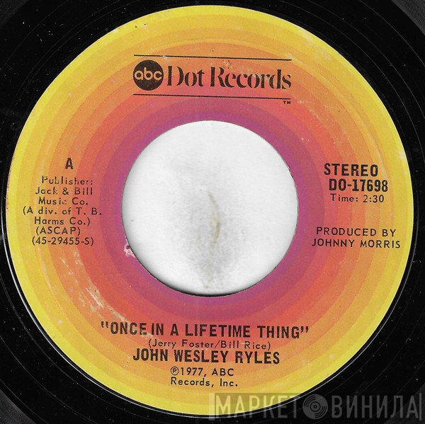 John Wesley Ryles  - Once In A Lifetime Thing