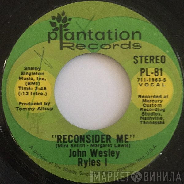 John Wesley Ryles  - Reconsider Me