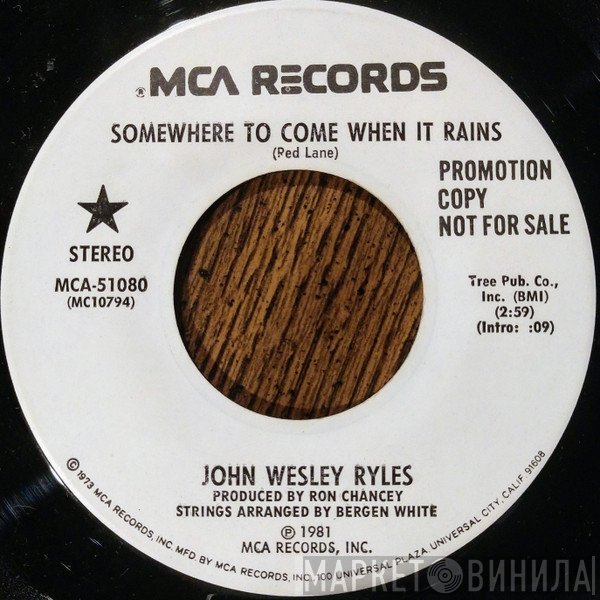 John Wesley Ryles  - Somewhere To Come When It Rains