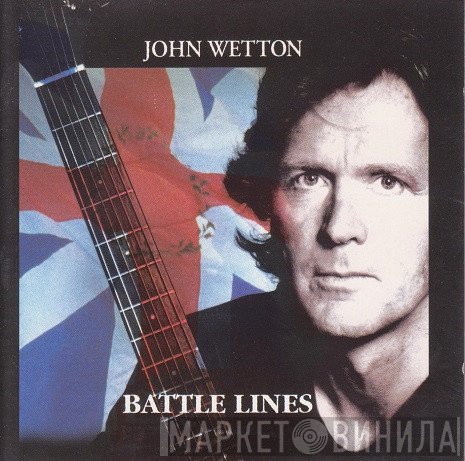 John Wetton - Battle Lines
