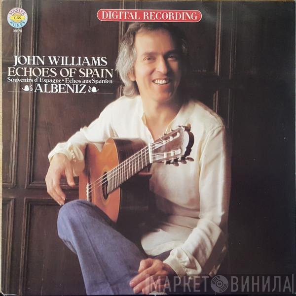 John Williams  - Echoes Of Spain - Albeniz