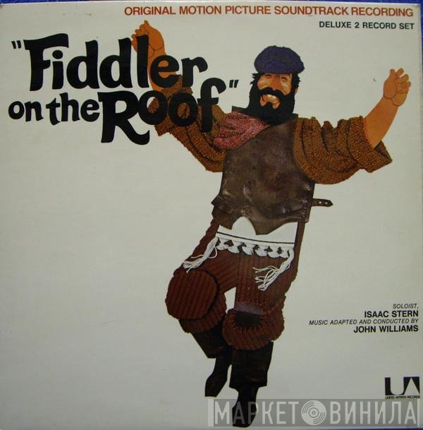 John Williams , Isaac Stern - "Fiddler On The Roof"  (Original Motion Picture Soundtrack Recording)