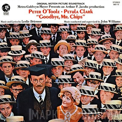 John Williams , Leslie Bricusse - Goodbye, Mr Chips