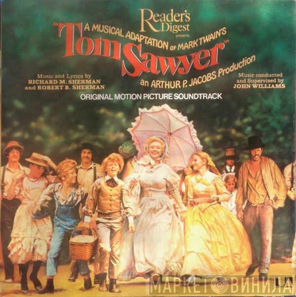 John Williams , Robert B. Sherman, Richard M. Sherman - Tom Sawyer - Original Motion Picture Soundtrack
