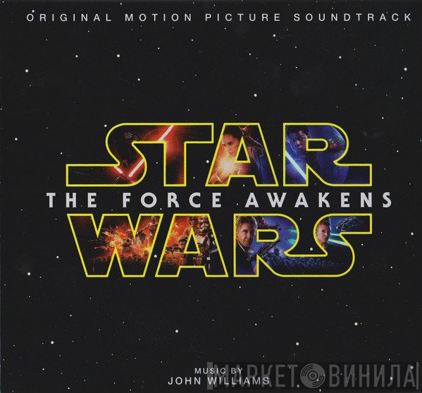 John Williams  - Star Wars: The Force Awakens (Original Motion Picture Soundtrack)