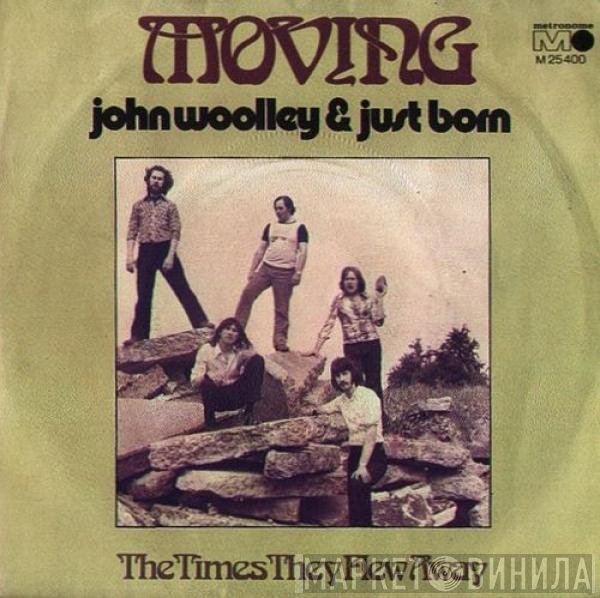 John Woolley & Just Born  - Moving