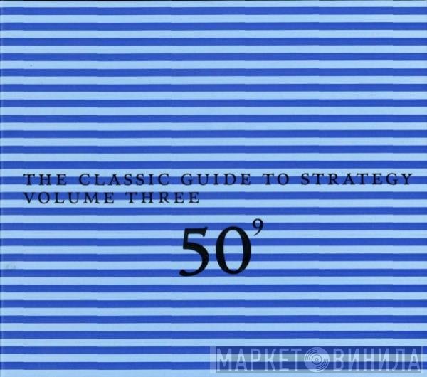 John Zorn - 50⁹ The Classic Guide To Strategy Volume Three