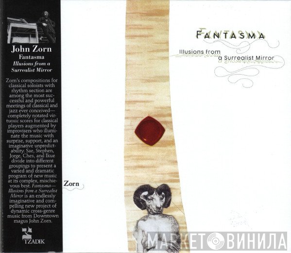 John Zorn - Fantasma (Illusions From A Surrealist Mirror)