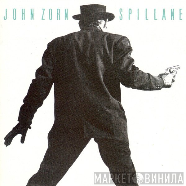 John Zorn  - Spillane