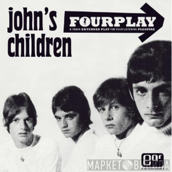 John's Children - Fourplay