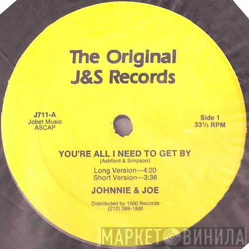 Johnnie & Joe - You're All I Need To Get By
