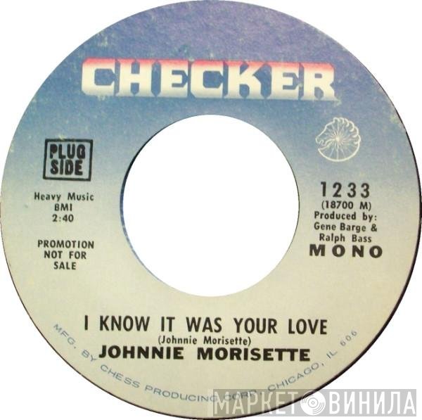 Johnnie Morisette - I Know It Was Your Love / I Love Women
