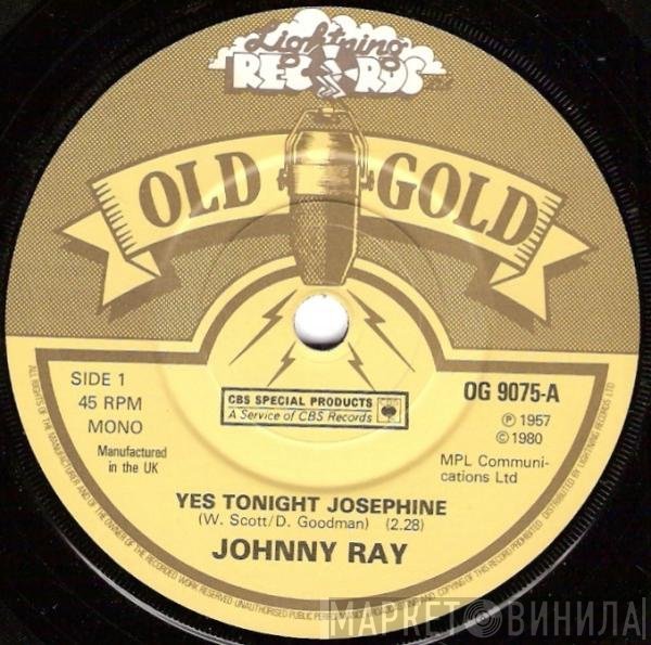 Johnnie Ray - Yes Tonight Josephine / Just Walkin' In The Rain