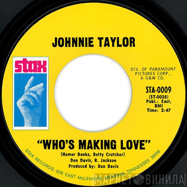 Johnnie Taylor  - Who's Making Love / I'm Trying