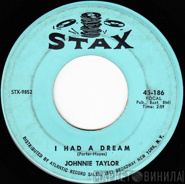 Johnnie Taylor - I Had A Dream / Changes