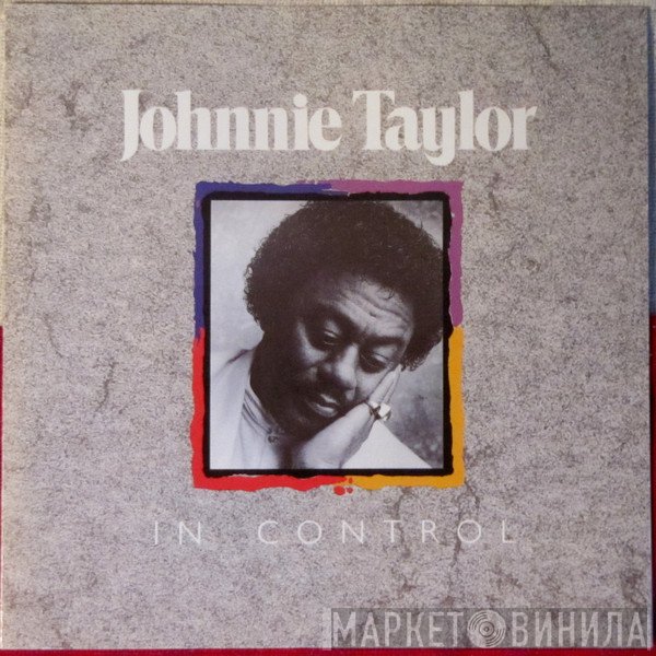 Johnnie Taylor  - In Control
