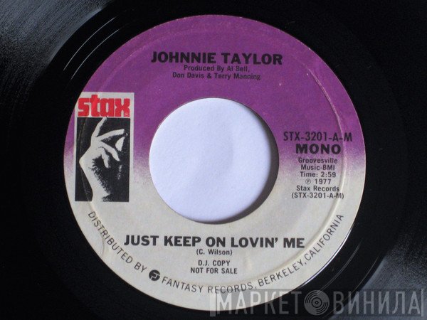 Johnnie Taylor - Just Keep On Lovin' Me