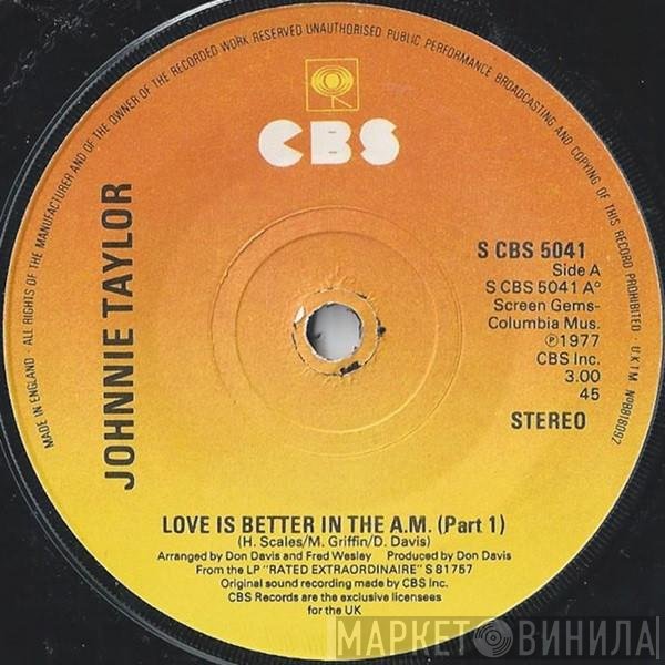 Johnnie Taylor - Love Is Better In The A.M. (Part 1)