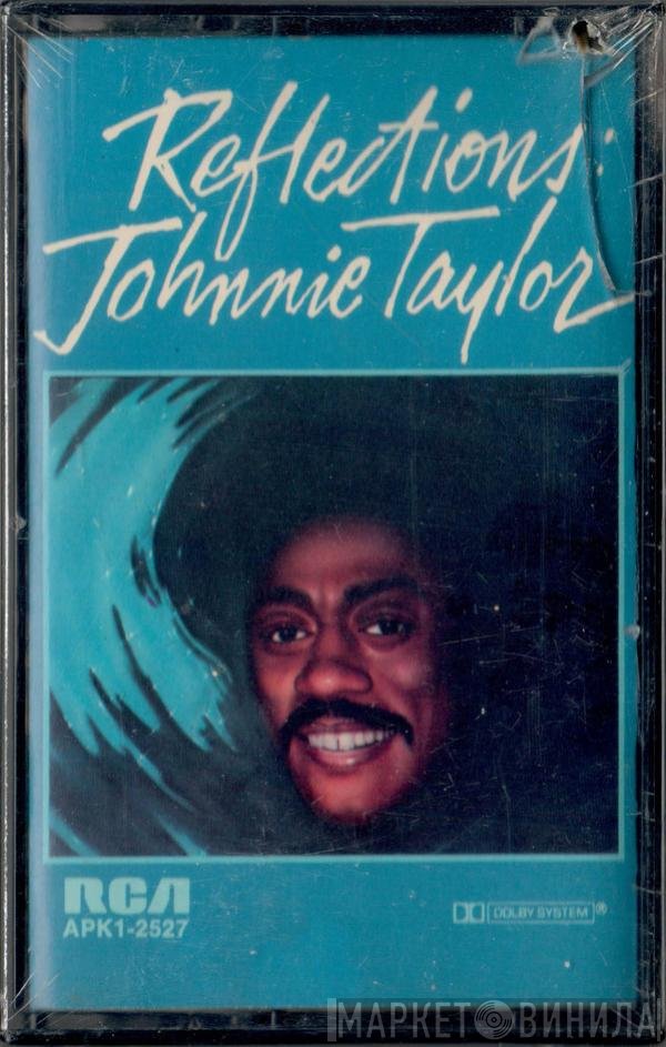 Johnnie Taylor  - Reflections