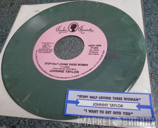 Johnnie Taylor - Stop Half Loving These Women / I Want To Get Into You