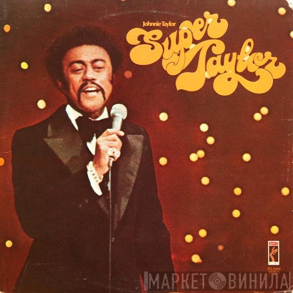 Johnnie Taylor  - Super Taylor