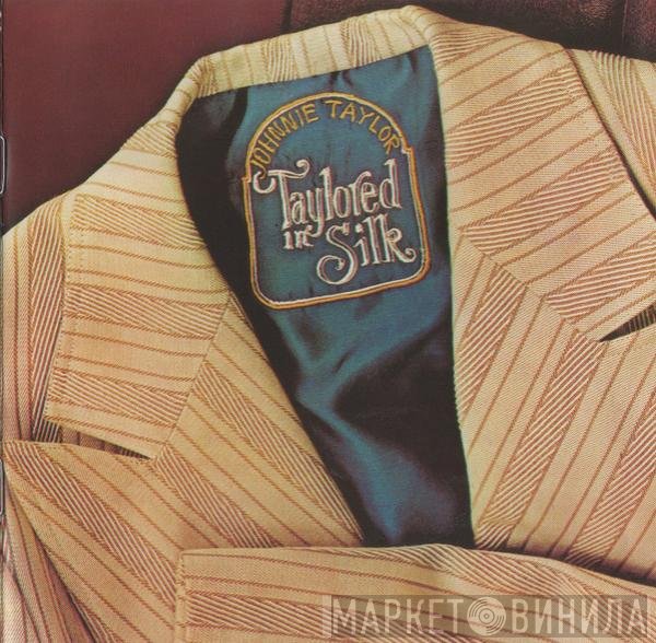 Johnnie Taylor  - Taylored In Silk