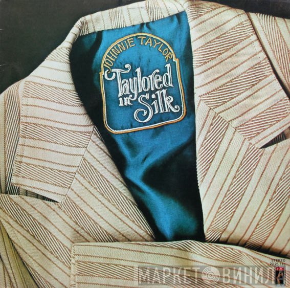 Johnnie Taylor  - Taylored In Silk