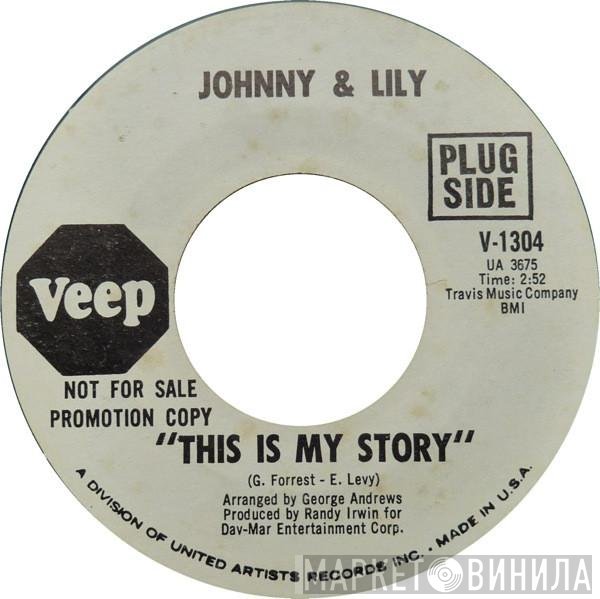 Johnny & Lilly - This Is My Story