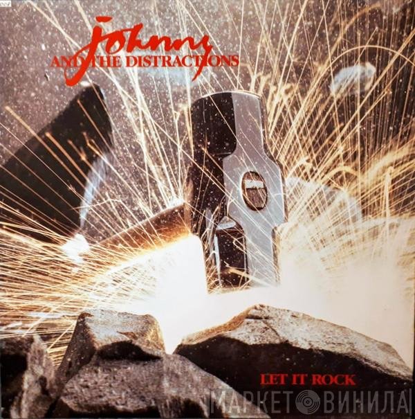 Johnny &amp; The Distractions - Let It Rock